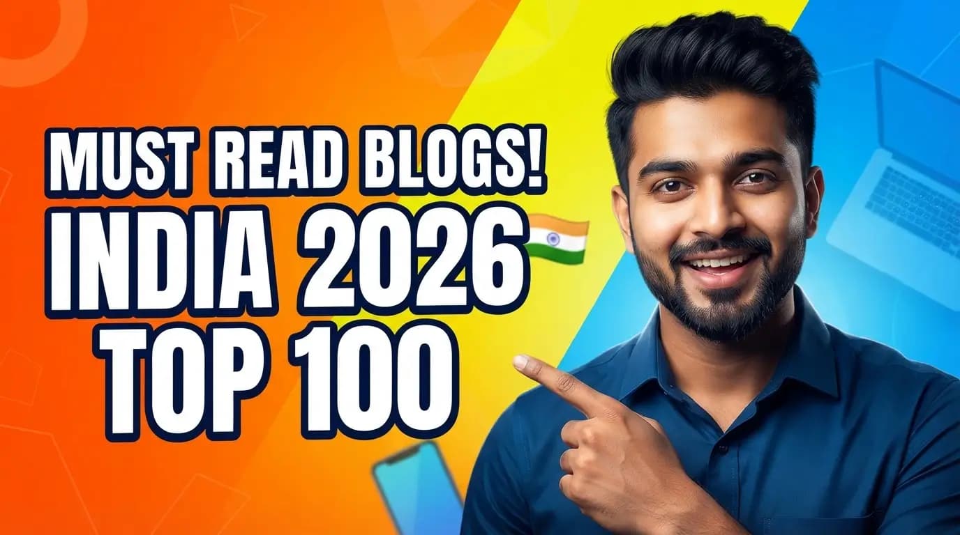 Best Blogs in India 2026: Top 100 Indian Blogs to Read Daily